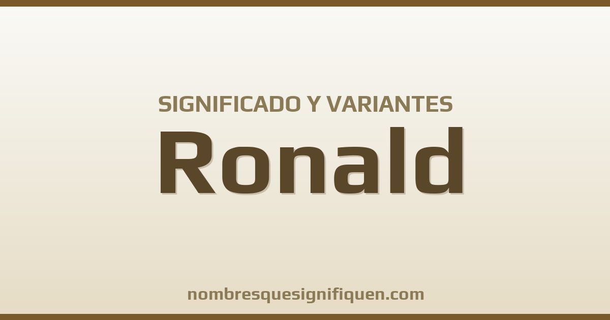 Significado del nombre Ronald y variantes