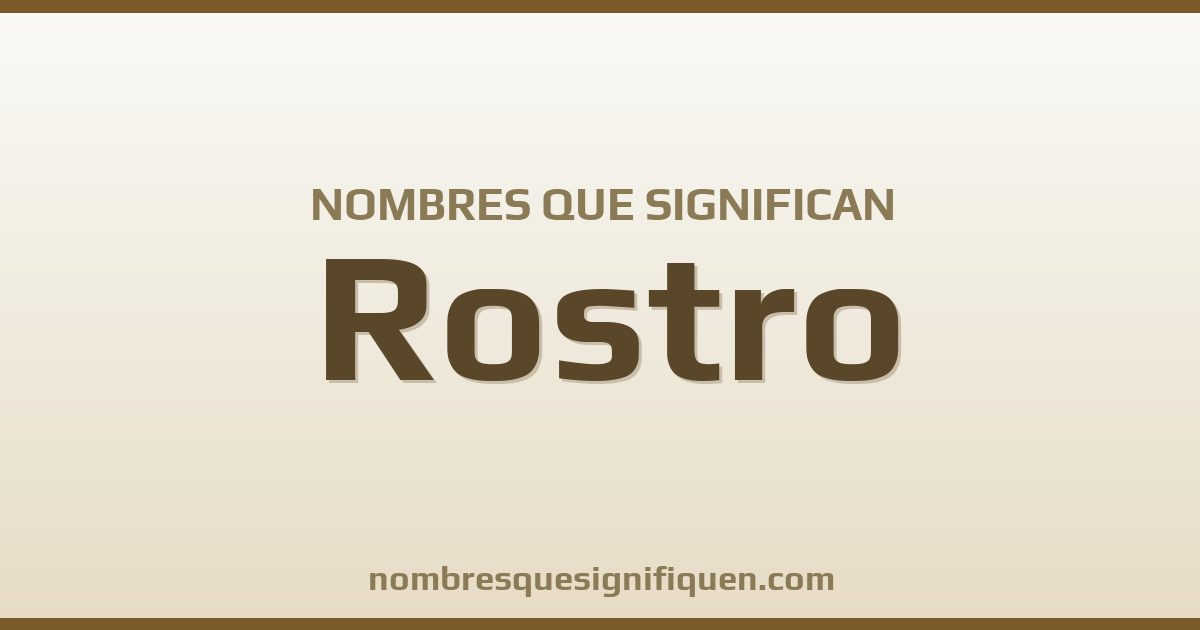 Nombres que significan rostro