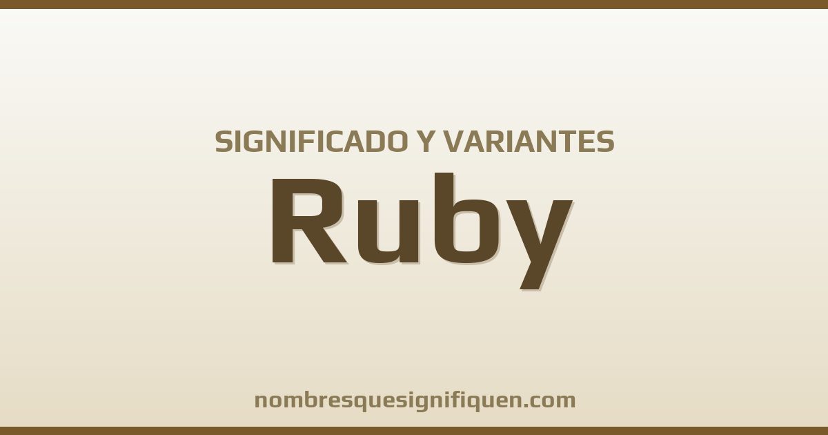 Significado del nombre Ruby y variantes
