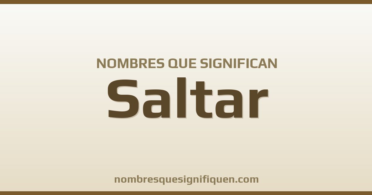 Nombres que significan saltar