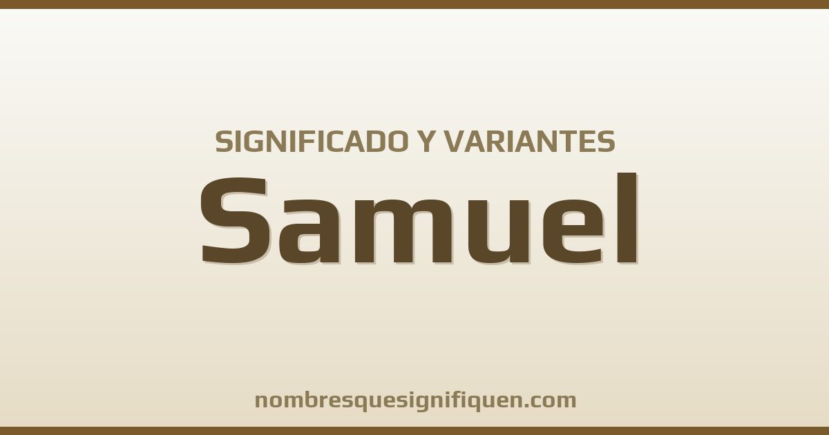 Significado del nombre Samuel y variantes