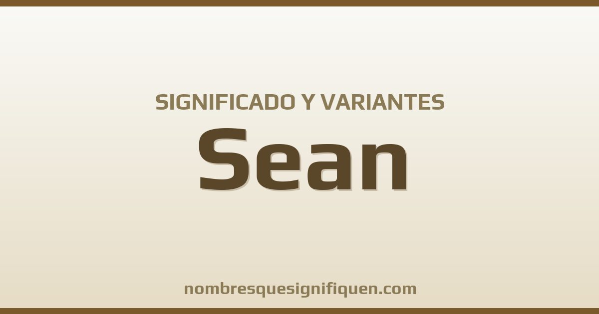 Significado del nombre Sean y variantes
