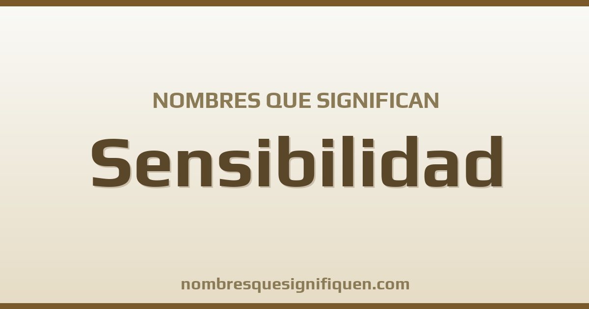 Nombres que significan sensibilidad