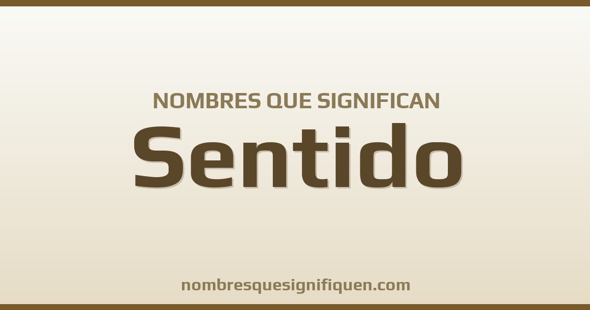 Nombres que significan sentido
