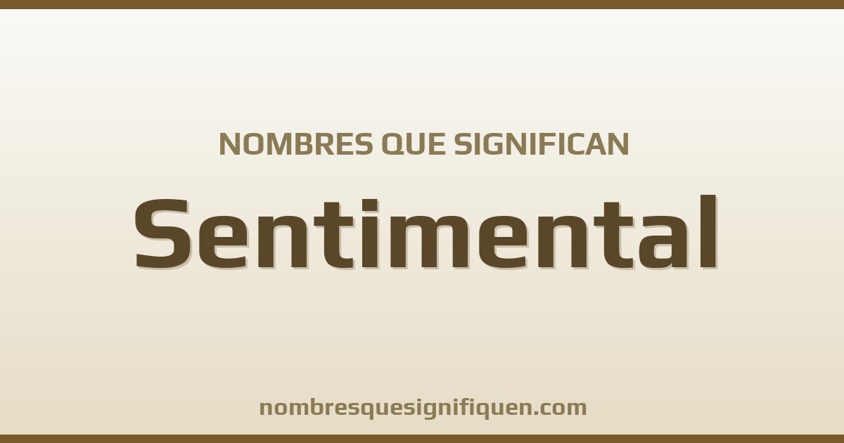 Nombres que significan sentimental