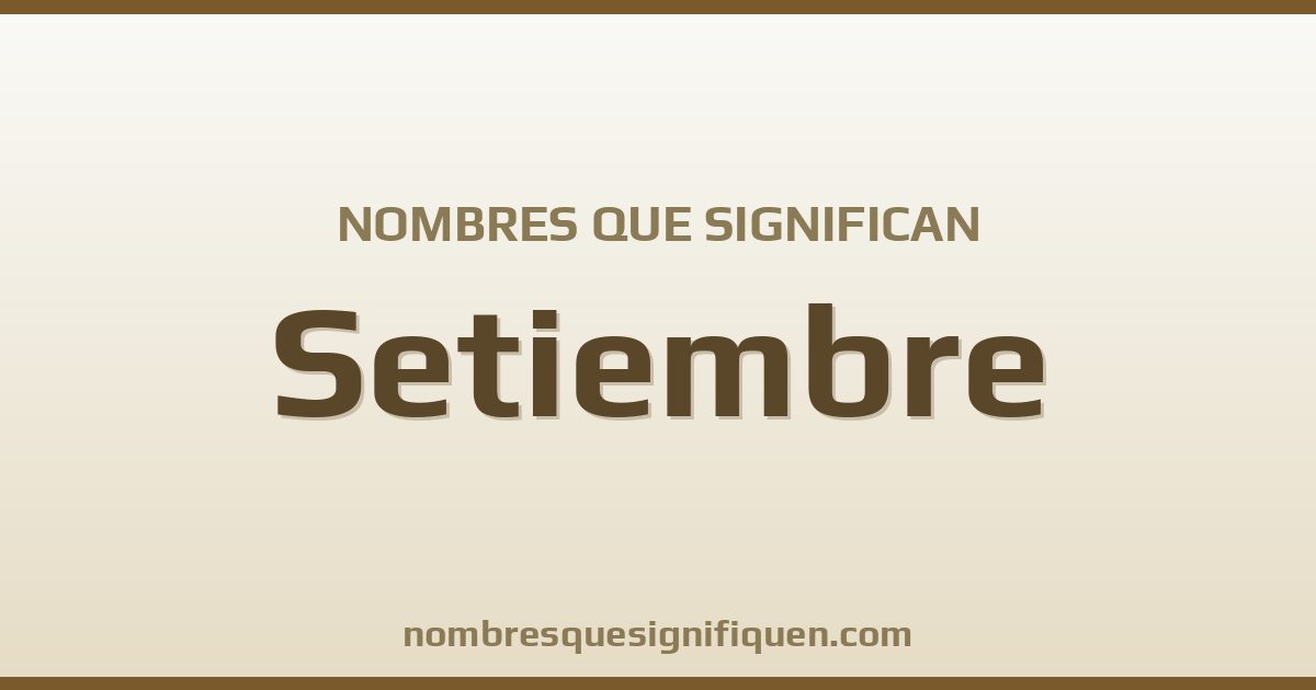 Nombres que significan setiembre