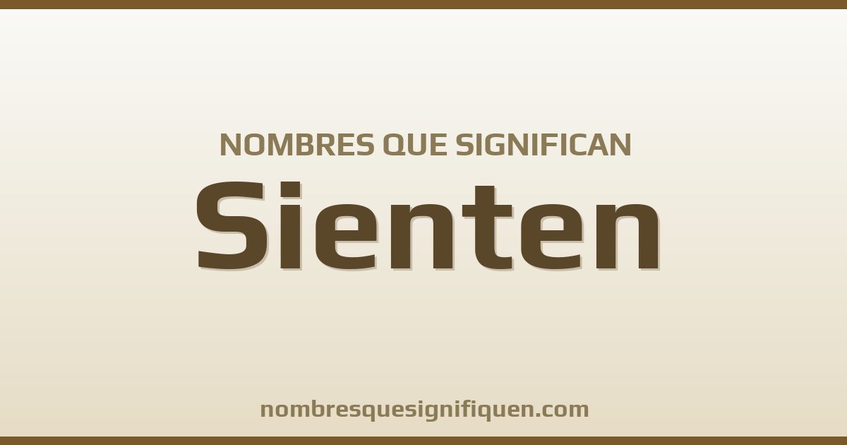 Nombres que significan sienten