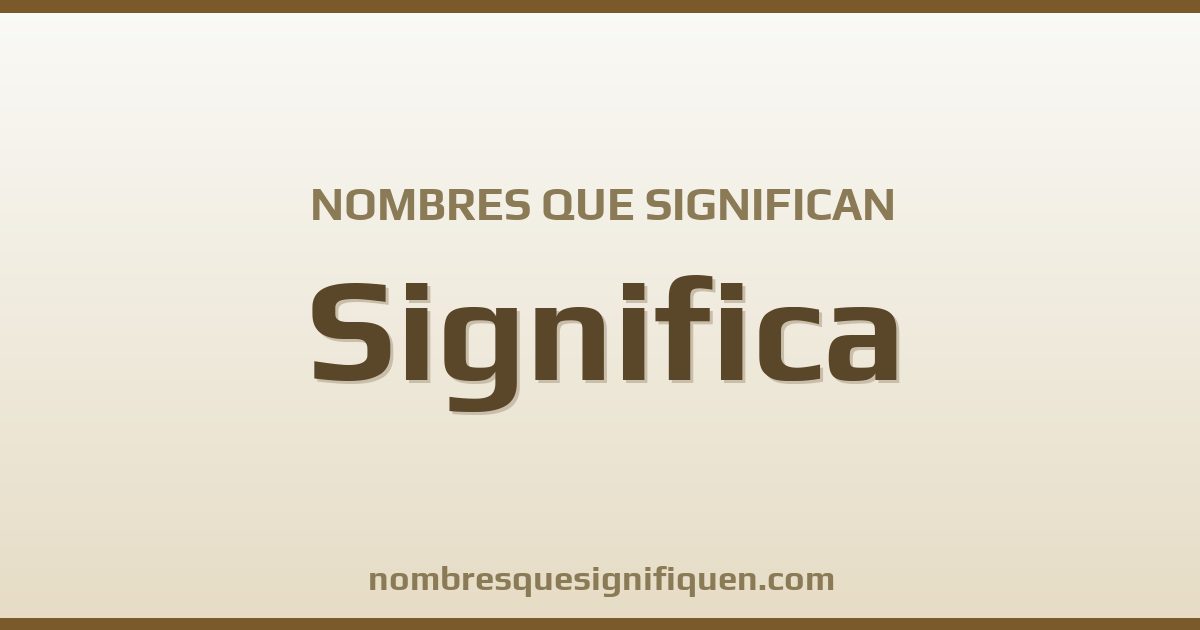 Nombres que significan significa