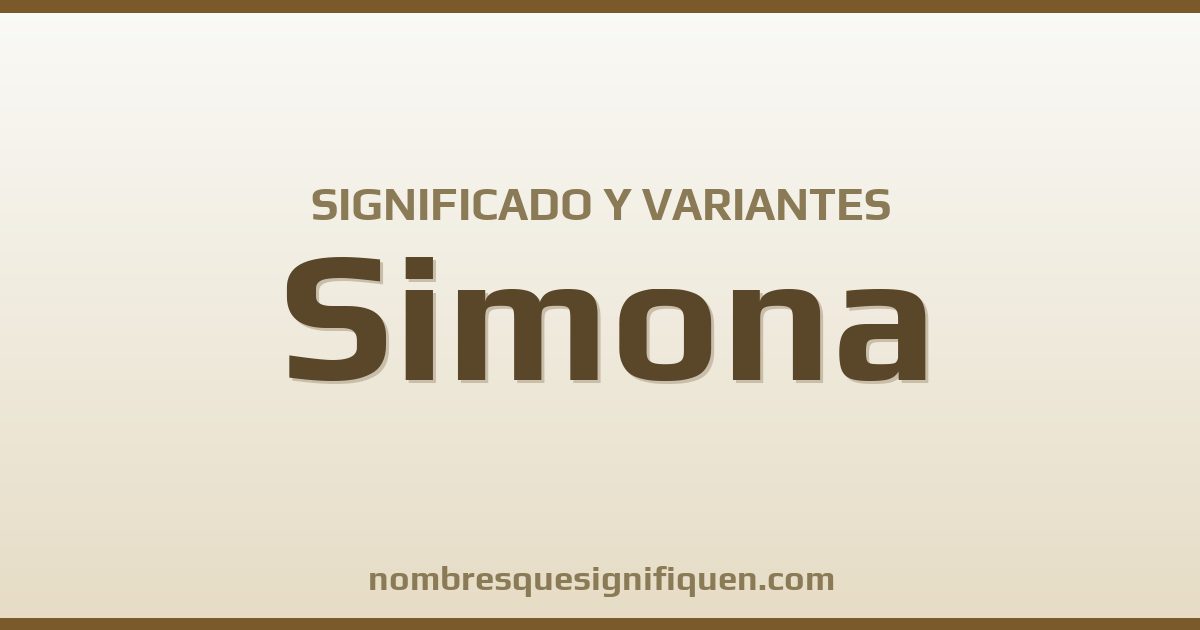 Significado del nombre Simona y variantes