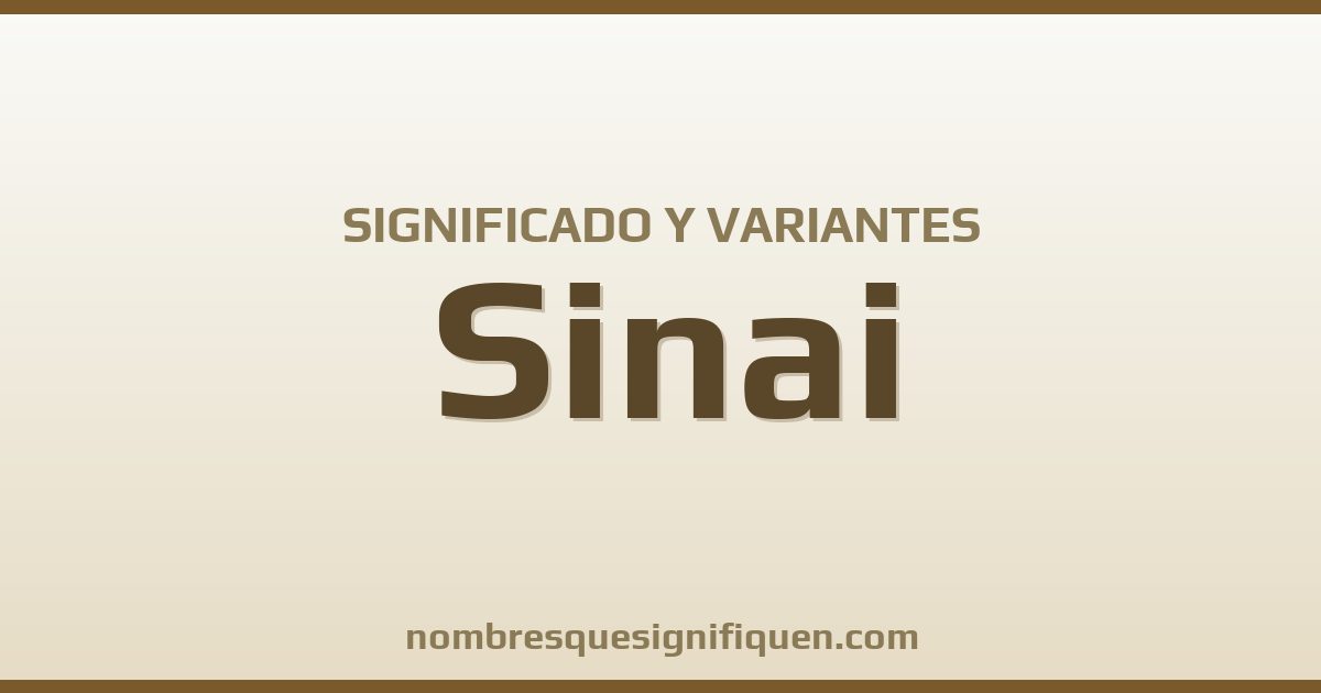 Significado del nombre Sinai y variantes