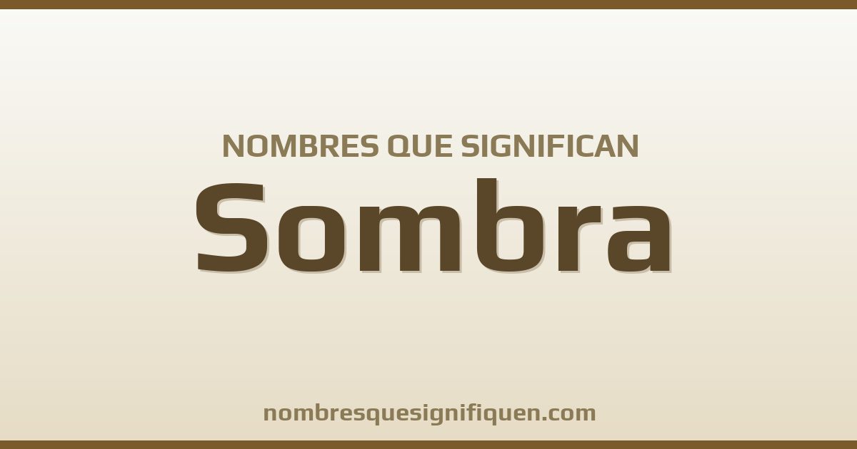 Nombres que significan sombra