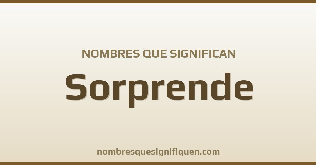 Nombres que significan sorprende