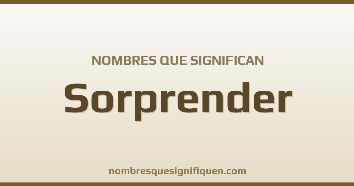 Nombres que significan sorprender