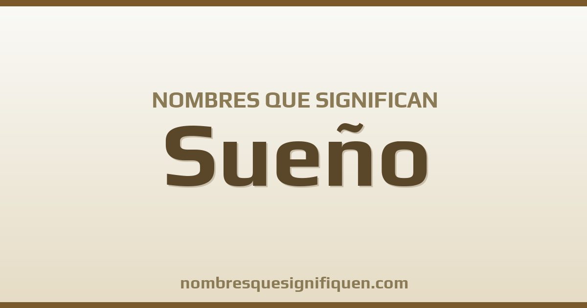Nombres que significan sueño