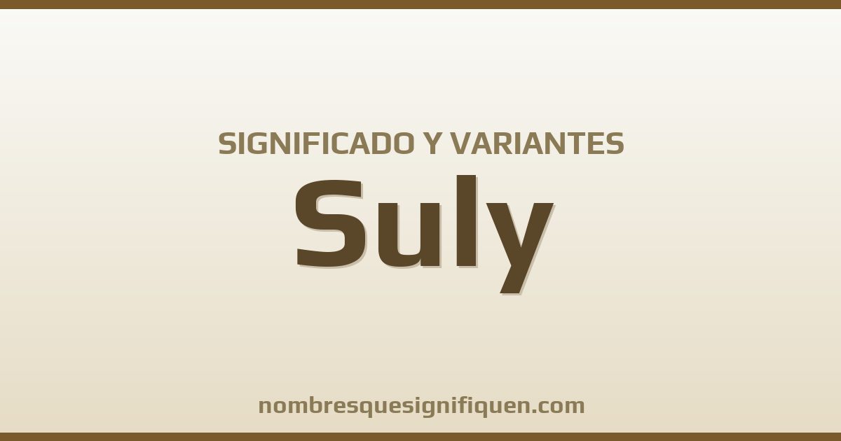 Significado del nombre Suly y variantes