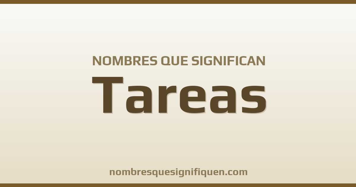 Nombres que significan tareas