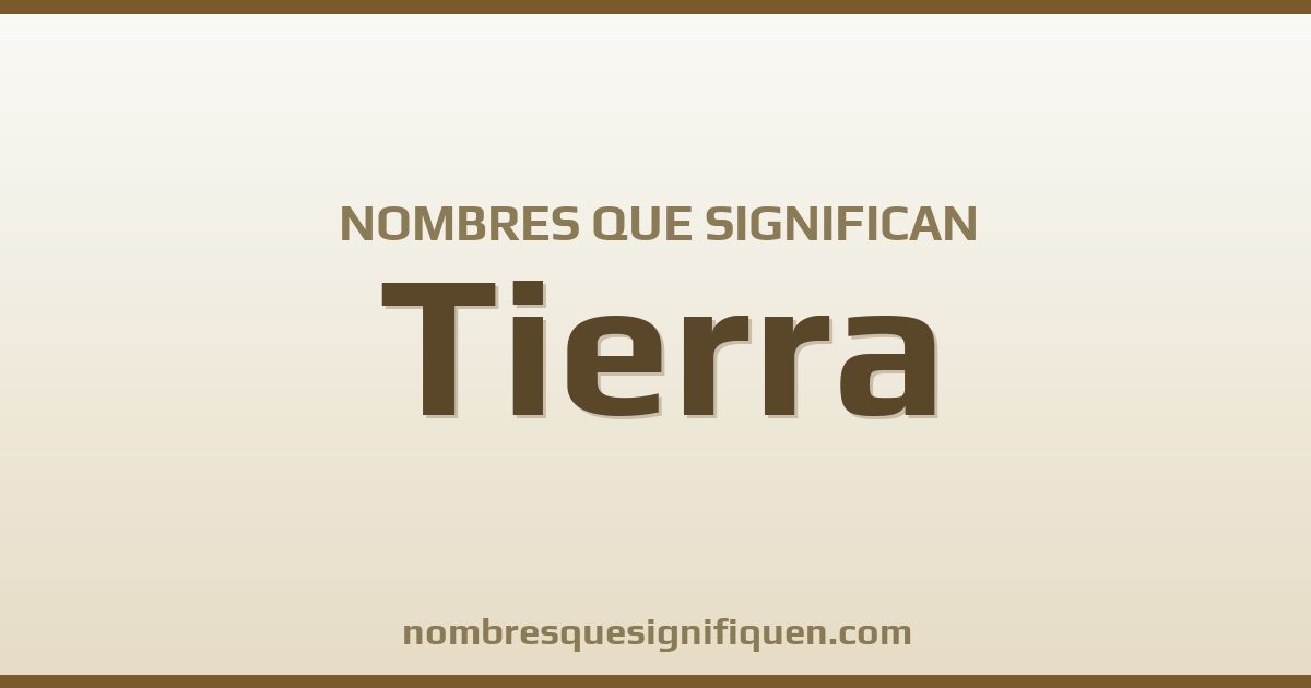 Nombres que significan tierra