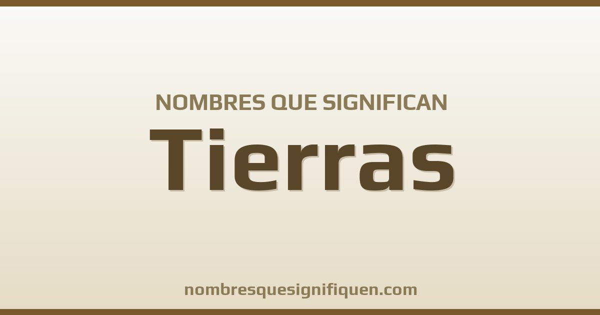 Nombres que significan tierras