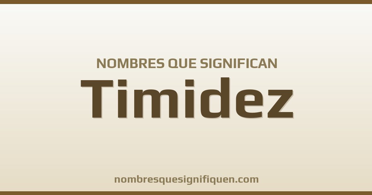 Nombres que significan timidez