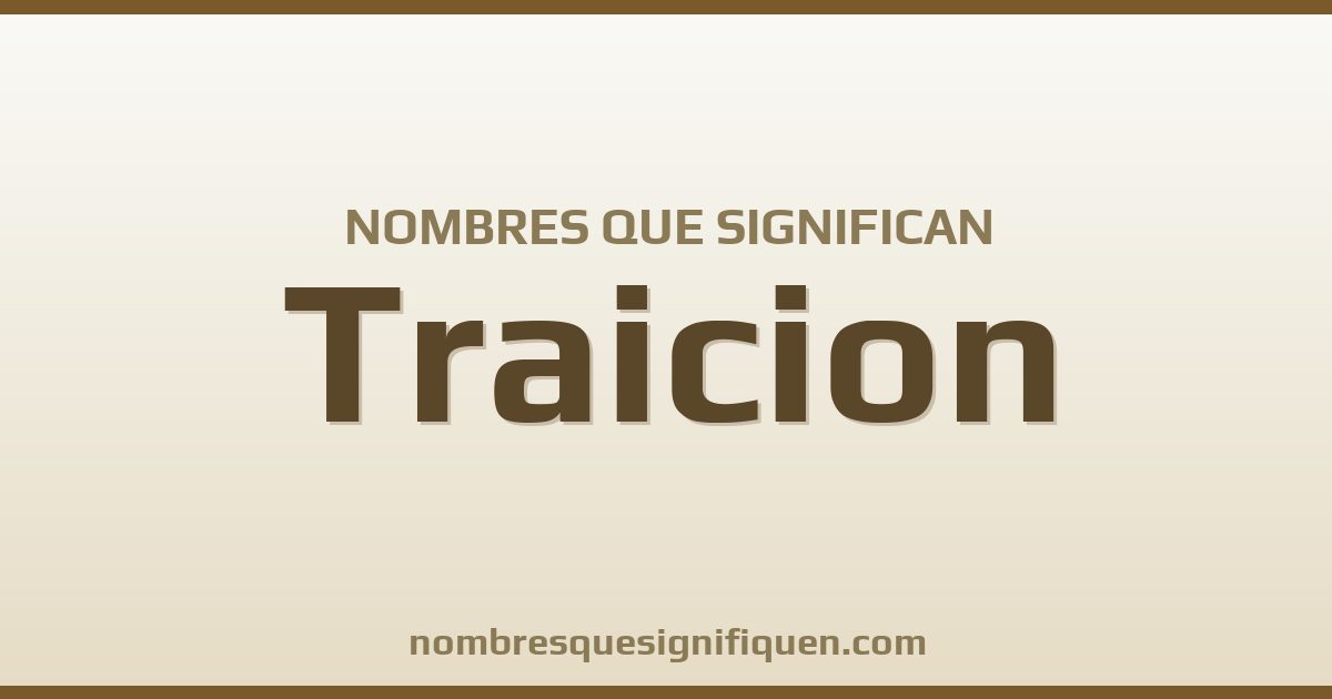 Nombres que significan traicion