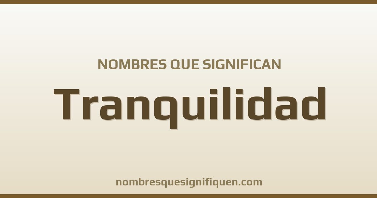 Nombres que significan tranquilidad
