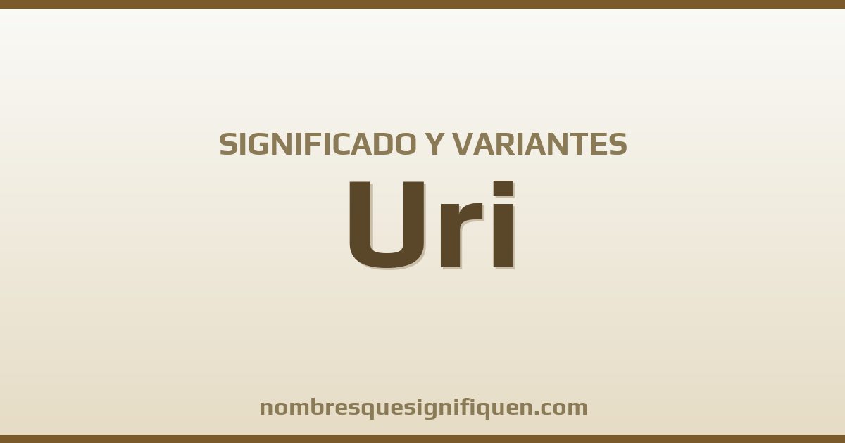 Significado del nombre Uri y variantes