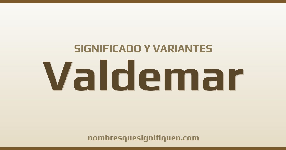 Significado del nombre Valdemar y variantes
