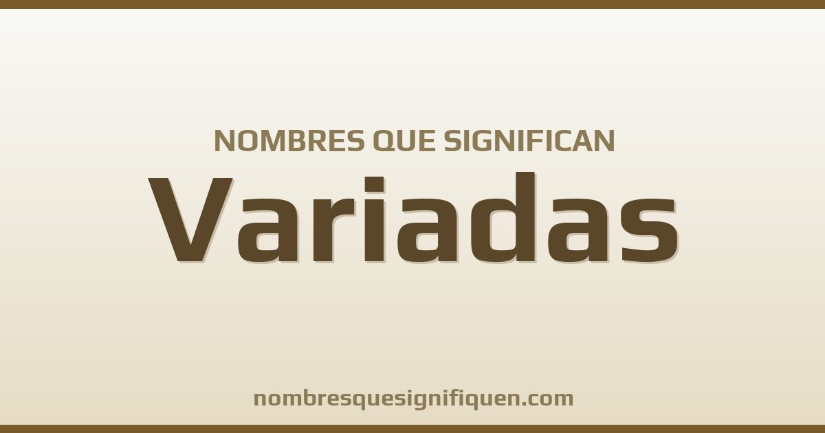Nombres que significan variadas