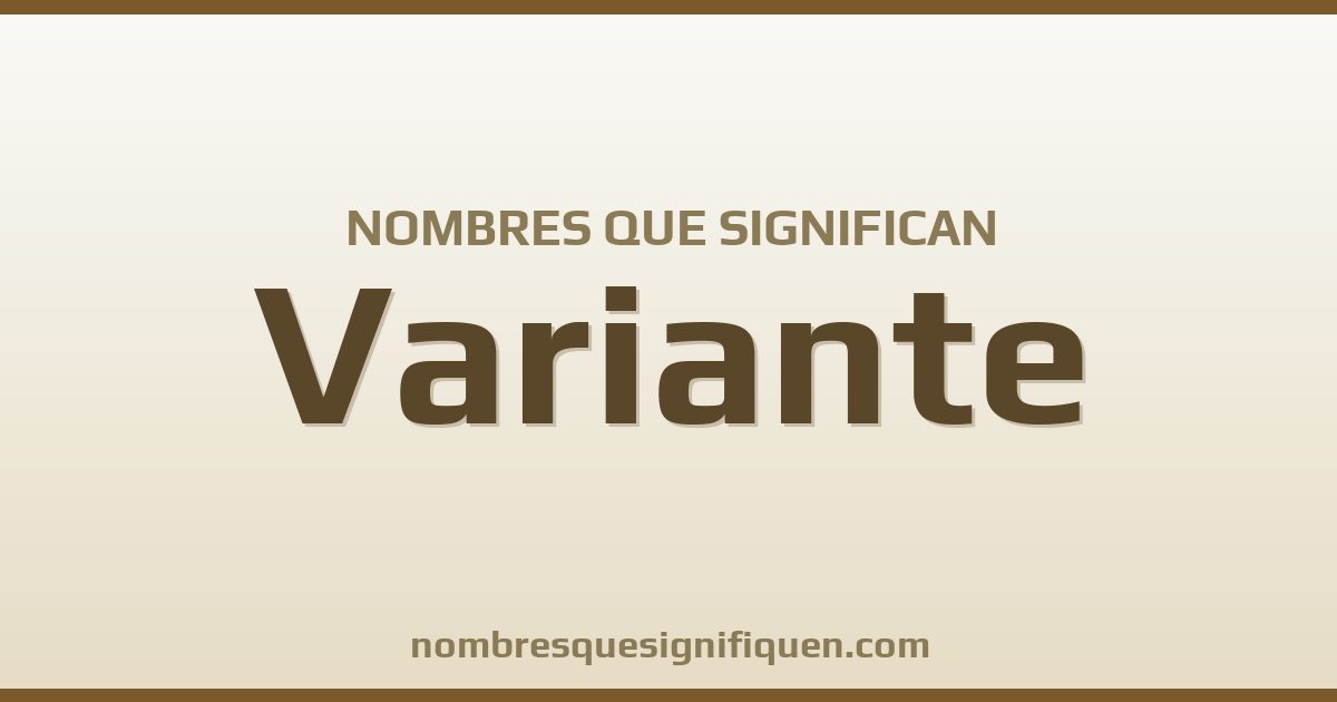 Nombres que significan variante