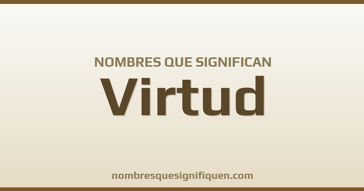 Nombres que significan virtud