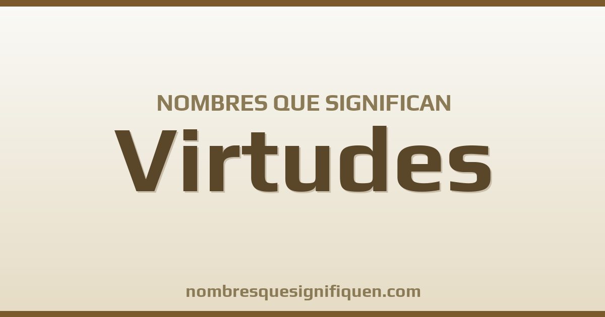 Nombres que significan virtudes