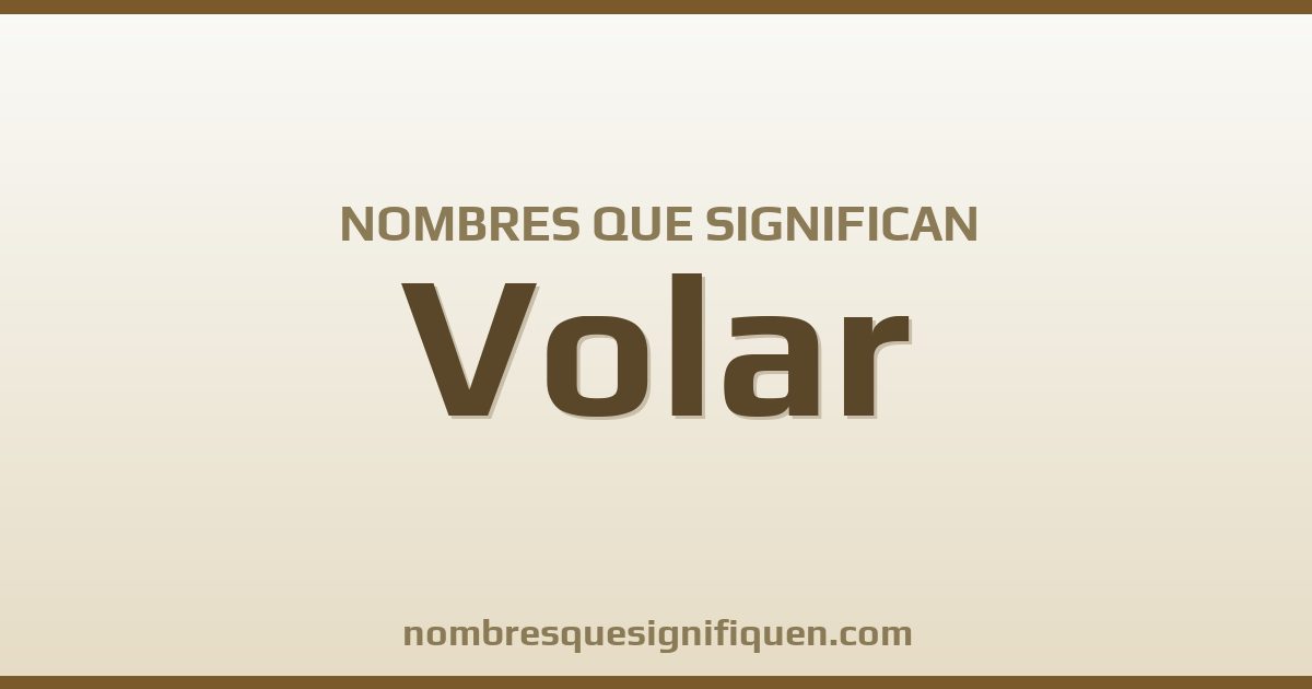 Nombres que significan volar