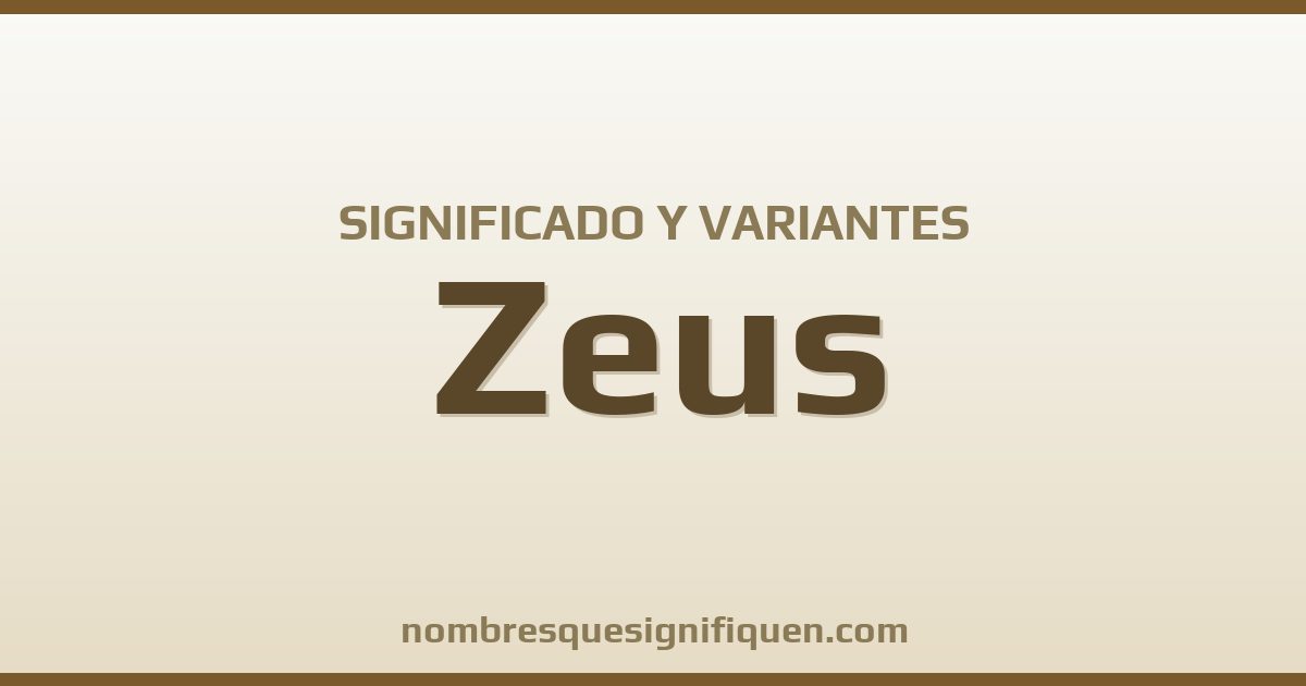 Significado del nombre Zeus y variantes