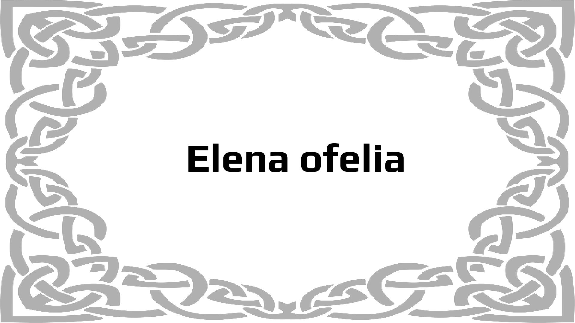 Nombres que significan Ofelia